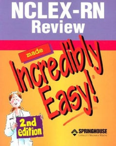 NCLEX-RN Review Made Incredibly Easy! 