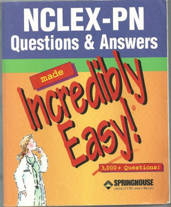 NCLEX-PN Questions and Answers Made Incredibly Easy! 