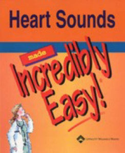 Heart Sounds Made Incredibly Easy 