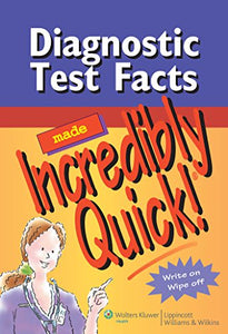 Diagnostic Test Facts Made Incredibly Quick! 