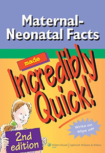 Maternal-Neonatal Facts Made Incredibly Quick! 