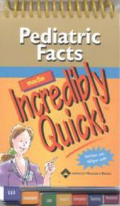 Pediatric Facts Made Incredibly Quick! 