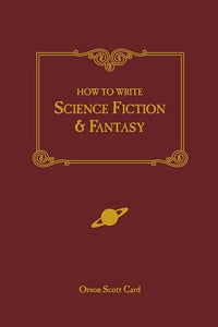 How to Write Science Fiction and Fantasy 