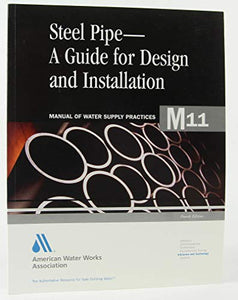 M11 Steel Pipe - A Guide for Design and Installation 