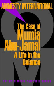 The Case Of Mumia Abu-Jamal 