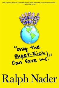 Only the Super-Rich Can Save Us! 