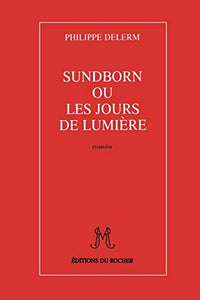 Sundborn Ou Les Jours de Lumiere 