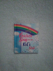 A Little Spoonful of Chicken Soup for the Kid's Soul Gift Book 