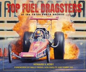 Top Fuel Dragsters of the 1970s 