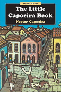 The Little Capoeira Book, Revised Edition 