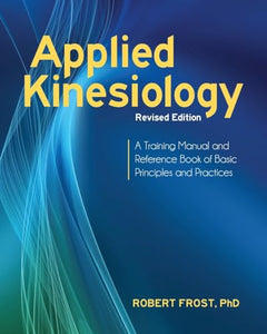 Applied Kinesiology, Revised Edition 