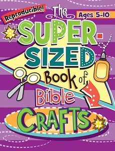 The Super-Sized Book of Bible Crafts 