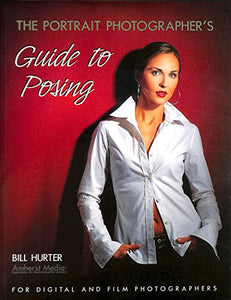 The Portrait Photographer's Guide To Posing 