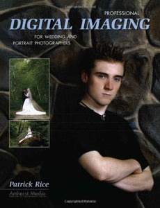 Professional Digital Imaging For Wedding And Portrait Photographers 