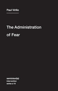 The Administration of Fear 