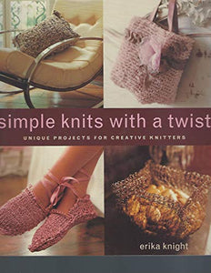 Simple Knits with a Twist 