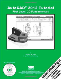 AutoCAD 2012 Tutorial - First Level: 2D Fundamentals 