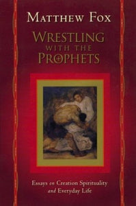 Wrestling with the Prophets 