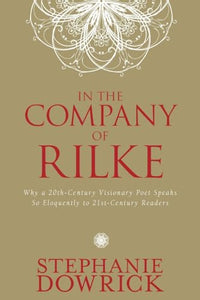 In the Company of Rilke 