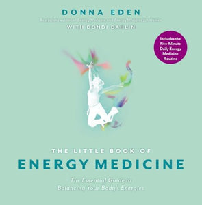 The Little Book of Energy Medicine 