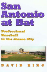 San Antonio at Bat 