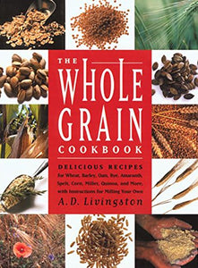 The Whole Grain Cookbook 