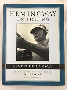 Hemingway on Fishing 