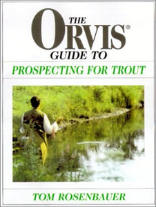 Orvis Guide to Prospecting for 