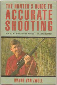 The Hunter's Guide to Accurate Shooting 