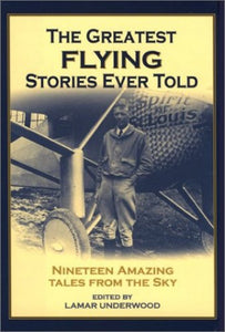 The Greatest Flying Stories Ever Told 