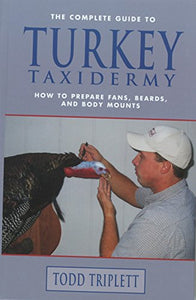 The Complete Guide to Turkey Taxidermy 