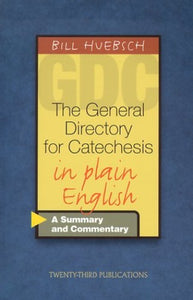 The General Directory for Catechesis in Plain English 