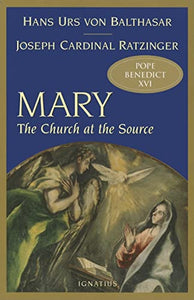 Mary: The Church at the Source 