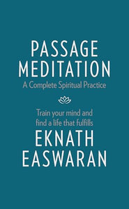 Passage Meditation - A Complete Spiritual Practice 