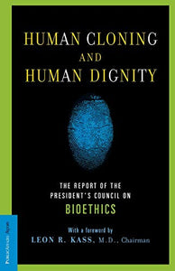 Human Cloning and Human Dignity 