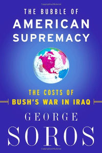 The Bubble of American Supremacy 