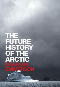 The Future History of the Arctic 