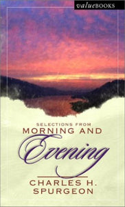 Selections from Morning and Evening 