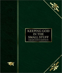 Keeping God in the Small Stuff 