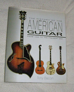 The History of the American Guitar 