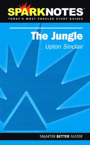 The Jungle (Sparknotes Literature Guide) 