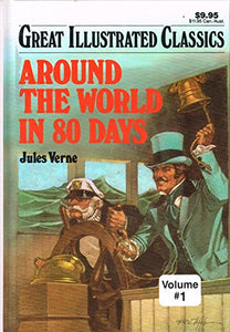 Around The World In 80 Days (Great Illustrated Classics) 