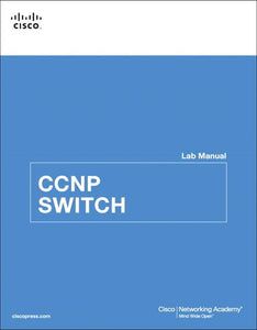 CCNP SWITCH Lab Manual 