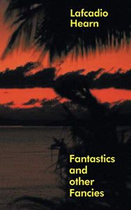 Fantastics and Other Fancies 