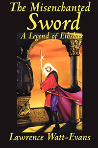 The Misenchanted Sword 