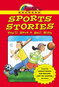 Reading Rainbow Readers: Sports Stories You'll Have a Ball with 