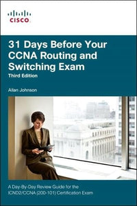 31 Days Before Your CCNA Routing and Switching Exam 