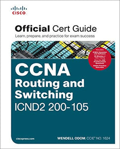 CCNA Routing and Switching ICND2 200-105 Official Cert Guide 