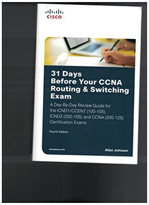 31 Days Before Your CCNA Routing & Switching Exam 