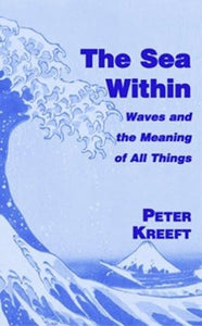 The Sea Within – Waves and the Meaning of All Things 